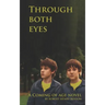 Through Both Eyes: Second Edition