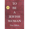 To Be a Jewish Woman