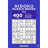Hidoku Puzzle Books - 400 Easy to Master Puzzles 9x9 (Volume 1)