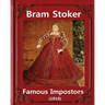 Famous imposters (1910), by Bram Stoker ( ILLUSTRATED ): Abraham "Bram" Stoker (8 November 1847 - 20 April 1912)