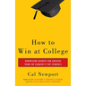 How to Win at College: Simple Rules for Success from Star Students