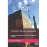 The Port-Crime Interface: A Report on Organised Crime & Corruption in Seaports