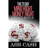 The 21 Day Mind Right Money Right Challenge