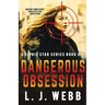 Dangerous Obsession: A Sophie Star Series Book One