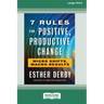 7 Rules for Positive, Productive Change: Micro Shifts, Macro Results [Standard Large Print 16 Pt Edition]