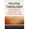 Political Theology: Contemporary Challenges and Future Directions