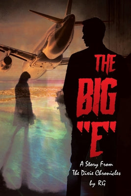 The Big "E": A Story From The Dixie Chronicles - Paperback by Books by splitShops