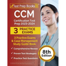 CCM Certification Test Prep 2023-2024: 3 Practice Exams and Case Management Study Guide Book [8th Edition]