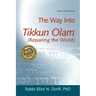 The Way Into Tikkun Olam (Repairing the World)