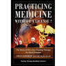 Practicing Medicine Without A License? The Story of the Linus Pauling Therapy for Heart Disease