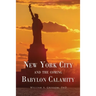 NEW YORK CITY and the Coming Babylon Calamity