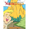 The Mountain of Gold: The Adventures of Bridazak and Friends