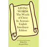The Words of Christ in Aramaic-English Interlinear Edition