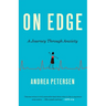 On Edge: A Journey Through Anxiety