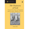 The Chancery of God: Protestant Print, Polemic and Propaganda Against the Empire, Magdeburg 1546-1551