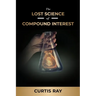 The Lost Science of Compound Interest