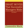 Smart Moves That Successful Managers Make: 2nd Edition
