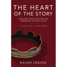 The Heart of the Story: Discover Your Life Within the Grand Epic of God's Story