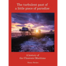 The Turbulent Past of a Little Piece of Paradise: A History Of The Charente-Maritime