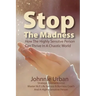 Stop The Madness: How the Highly Sensitive Person Can Thrive in a Chaotic World