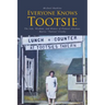 Everyone Knows Tootsie: The Life, Wisdom, and Humor of Pioneer Alaskan, Mattie "Tootsie" Crosby