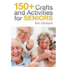 150+ Crafts and Activities for Seniors