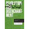 Revolution and Disenchantment: Arab Marxism and the Binds of Emancipation