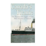 Canada's Titanic: The History and Legacy of the RMS Empress of Ireland
