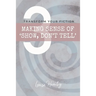 Making Sense of 'Show, Don't Tell': Transform Your Fiction