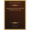 Dispensational Truth or God's Plan and Purpose in the Ages
