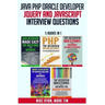 Java PHP Oracle Developer JQuery and JavaScript Interview Questions - 5 Books in 1 -