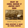 Geology and Mineral Resources of Josephine County Oregon