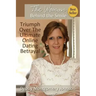 The Woman Behind the Smile: Triumph Over the Ultimate Online Dating Betrayal