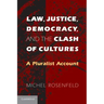 Law, Justice, Democracy, and the Clash of Cultures