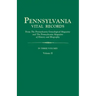Pennsylvania Vital Records, from the Pennsylvania Genealogical Magazine and the Pennsylvania Magazine of History and Biography. in Three Volumes. Volu