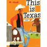 This Is Texas: A Children's Classic
