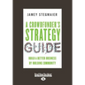 A Crowdfunder's Strategy Guide: Build a Better Business by Building Community (Large Print 16pt)