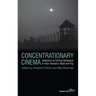 Concentrationary Cinema: Aesthetics as Political Resistance in Alain Resnais's Night and Fog