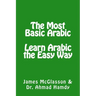 The Most Basic Arabic: Learn Arabic the Easy Way