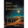 Jesus and the Kingmakers