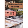 Riding the Rails of Rhyme