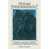 Film and Phenomenology: Towards a Realist Theory of Cinematic Representation