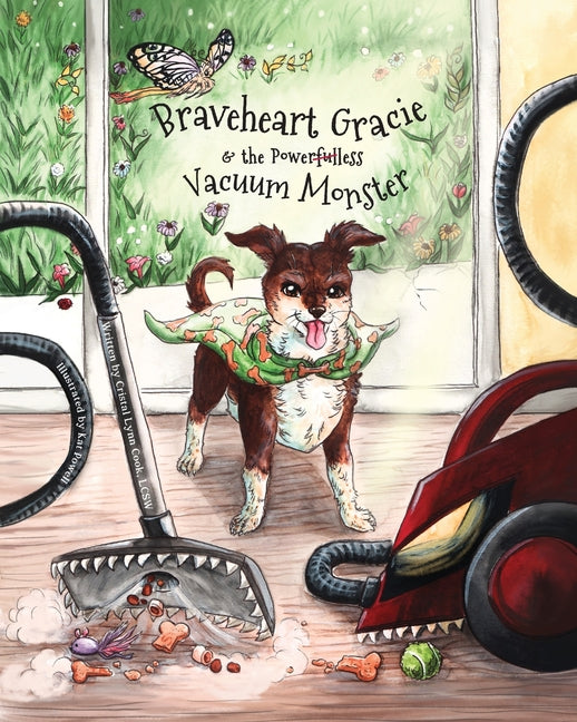 Braveheart Gracie & the Power(ful)less Vacuum Monster - Paperback by Books by splitShops