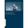 Corporate Storyteller: The Art of Noticing Things