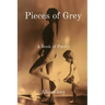 Pieces of Grey: A Book of Poetry