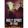 Holy Spirit of Fire