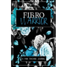 Fibro Warrior: A Symptom & Pain Tracking Journal for Fibromyalgia and Chronic Pain
