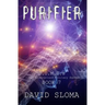 Purifier: D.U.M.B.s (Deep Underground Military Bases) - Book 7