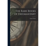 The Rare Books of Freemasonry