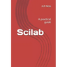Scilab: A practical guide